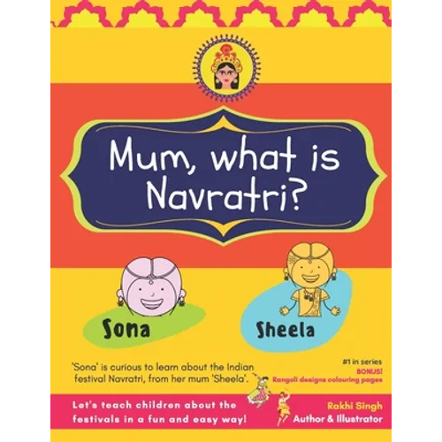 Mum, what is Navratri?: 9 days and nights of garba, daandiya, pooja and festive fun
