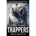 Deep In The Wild: Trappers