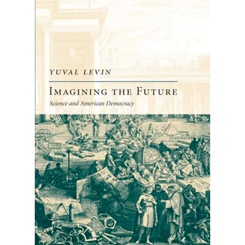 Imagining the Future: Science and American Democracy
