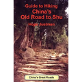 Guide to Hiking China's Old Road to Shu