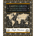 Earth Grids: The Secret Patterns of Gaia's Sacred Sites