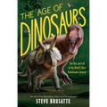 The Age of Dinosaurs: The Rise and Fall of the World's Most Remarkable Animals