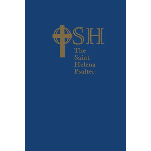 The Saint Helena Psalter: A New Version of the Psalms in Expansive Language