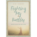 Fighting My Battles with God on My Side