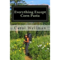 Everything Except Corn Pasta: A Culinary Guide for Backpackers