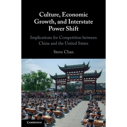 Culture, Economic Growth, and Interstate Power Shift