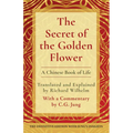 The Secret of the Golden Flower: A Chinese Book of Life