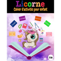 licorne cahier d'activités pour enfant 3-6 ans: Livre d'activité pour les enfants de 3-4-5-6 ans: cahier de jeux 108 pages avec plusieurs exercices po