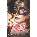 Dreaming of Darcy: A Pride and Prejudice Variation