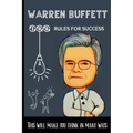 Warren Buffett 100 Rules for success: This will make you think in many ways
