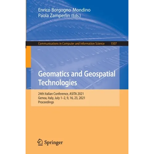 Geomatics and Geospatial Technologies: 24th Italian Conference, Asita 2021, Genoa, Italy, July 1-2, 9, 16, 23, 2021, Proceedings