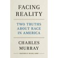 Facing Reality: Two Truths about Race in America