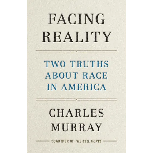 Facing Reality: Two Truths about Race in America