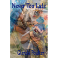 Never Too Late