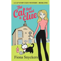 The Cat That Had a Clue: The Cat's Paw Cozy Mysteries - Book 1
