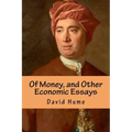 Of Money, and Other Economic Essays