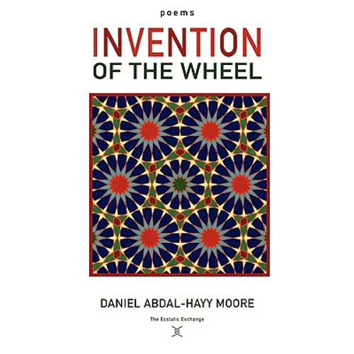 Invention of the Wheel / Poems
