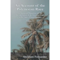 An Account of the Polynesian Race - Its Origin and Migrations and the Ancient History of the Hawaiian People to the Times of Kamehameha I - Volume II