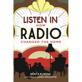 Listen in: How Radio Changed the Home