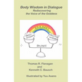 Body Wisdom in Dialogue: Rediscovering the Voice of the Goddess