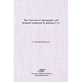 The Function of Apocalyptic and Wisdom Traditions in Romans 9-11