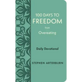 100 Days to Freedom from Overeating: Daily Devotional
