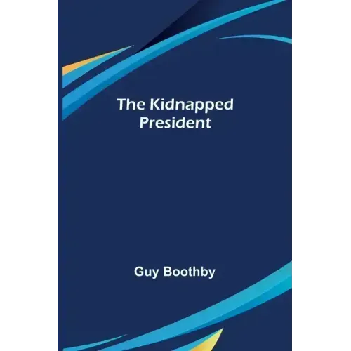 The Kidnapped President