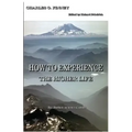 How to Experience the Higher Life.