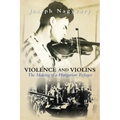 Violence and Violins: The Making of a Hungarian Refugee