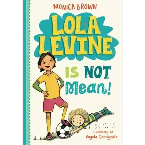 Lola Levine Is Not Mean!