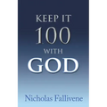 Keep It 100 with God