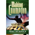 The Making of A Champion