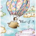 What If ... ?.....