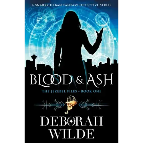 Blood & Ash: A Snarky Urban Fantasy Detective Series
