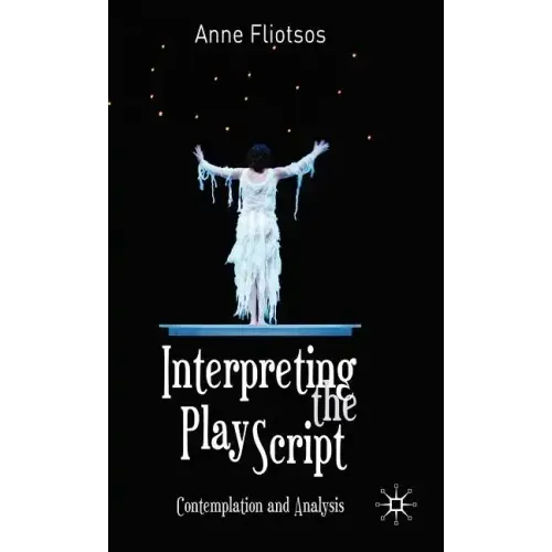 Interpreting the Play Script: Contemplation and Analysis