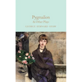 Pygmalion & Other Plays