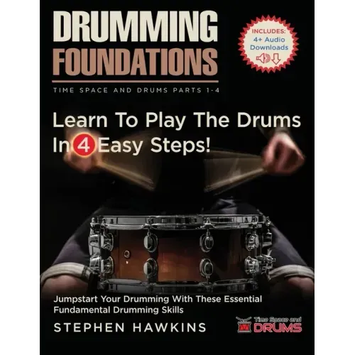 Drumming Foundations: Learn To Play The Drums In 4 Easy Steps!