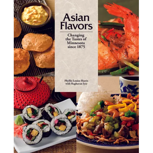 Asian Flavors: Changing the Tastes of Minnesota Since 1875