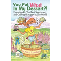 You Put What In My Dessert?