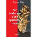 Sur les chemins d'une spiritualité laïque