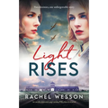 Light Rises: An utterly emotional, page-turning WW2 historical novel