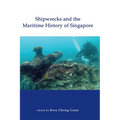 Shipwrecks and the Maritime History of Singapore
