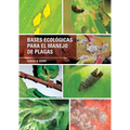 Bases ecológicas para el manejo de plagas