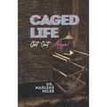 Caged Life: Get Out Alive!