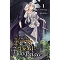 The King of the Dead at the Dark Palace, Vol. 1 (Light Novel): Volume 1