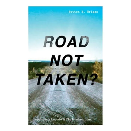 Road Not Taken? - Imperium in Imperio & the Hindered Hand: Two Political Novels - Black Civil Rights Movement