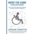 More the Same than Different: What I Wish People Knew About Respecting and Including People with Disabilities