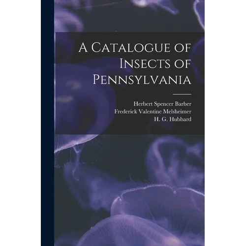 A Catalogue of Insects of Pennsylvania