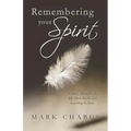 Remembering Your Spirit: A Story about 9/11, Life After Death and Learning to Heal.