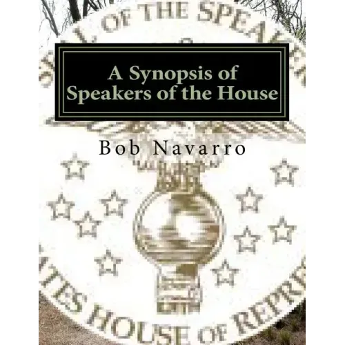 A Synopsis of Speakers of the House